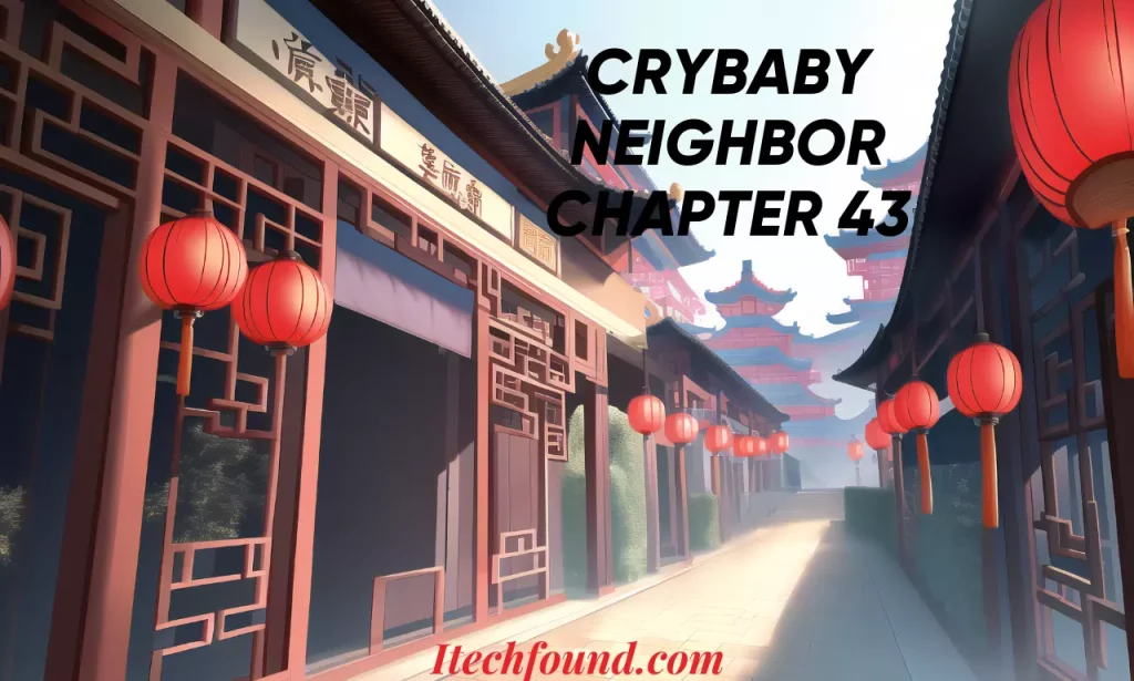 Crybaby Neighbor Chapter 43