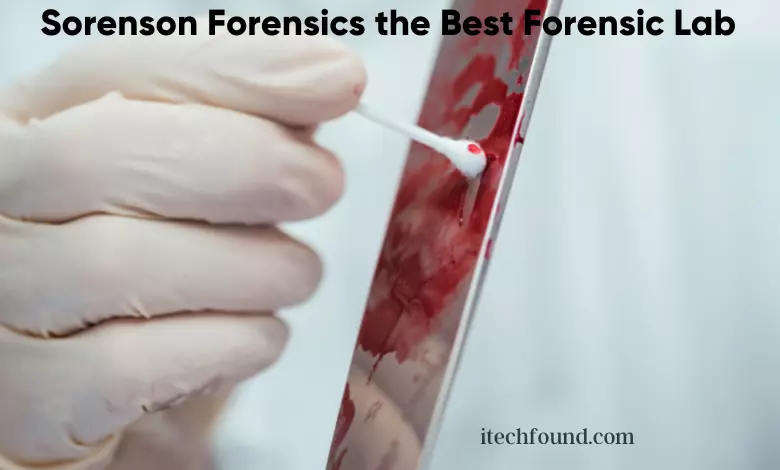 Sorenson Forensics the Best Forensic Lab